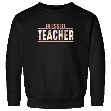 Discover Blessed Teacher Flower Religious Teaching Educator Sweatshirts