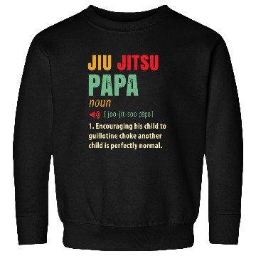 Discover Funny Jiu Jitsu Sweatshirts - JiuJitsu - Papa Gift - Pap