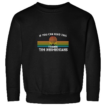 Discover Disney World thank the Phoenicians the Sweatshirts