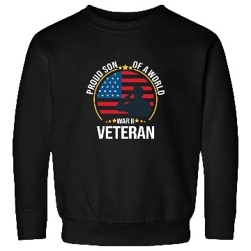 Discover Proud Son of a War II Veteran for Military Family Sweatshirts