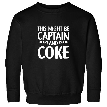 Discover Captian and Coke alcohol lover drinker Sweatshirts