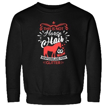 Discover Horse Saying NEWFOUNDLAND PONY Horse Girls Gift Sweatshirts