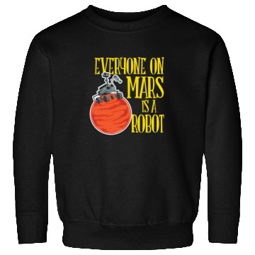 Discover Mars- American Robot - Planetarium Sweatshirts