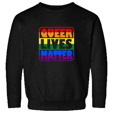 Discover Queer Lives Matter LGBT saying Lesbian Gay Pride R Sweatshirts