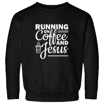 Discover Running on coffee and jesus Sweatshirts