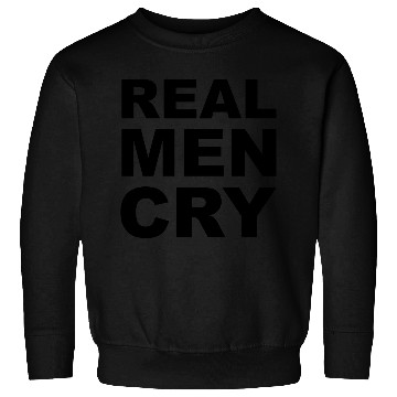 Discover real men cry Sweatshirts