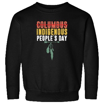 Discover Vintage Indigenous People's Day Not Columbus Day Sweatshirts