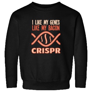 Discover I like my genes like my bacon CRISPR Gift Science Sweatshirts