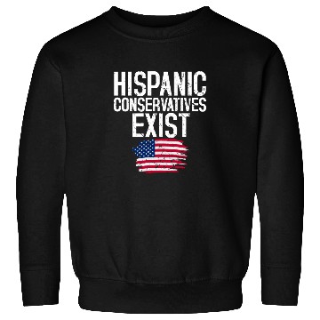 Discover Hispanic Conservatives Exist Trump 2020 Election Sweatshirts