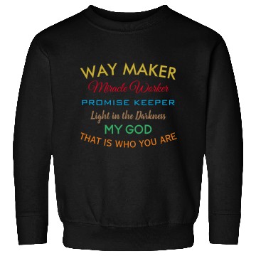 Discover Way Maker miracle worker promise keeper light Sweatshirts