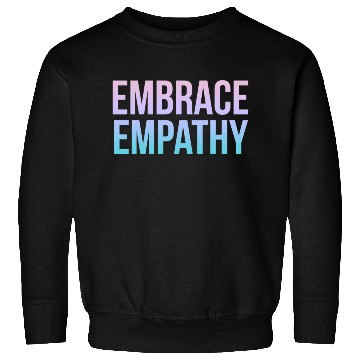 Discover Embrace Empathy Large Colour Sweatshirts
