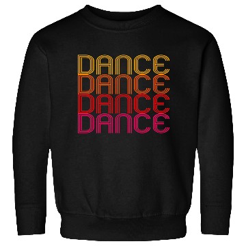 Discover DANCE Sweatshirts