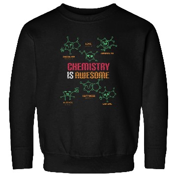 Discover Chemistry Is Great Sweatshirts