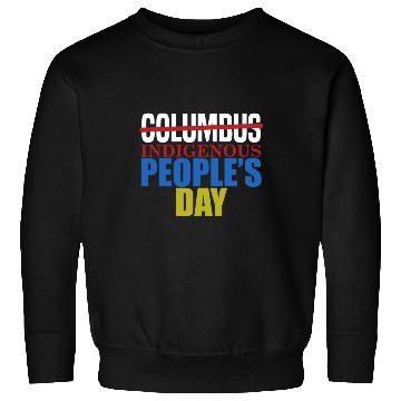 Discover Columbus Indigenous People's Day Indian Native Ame Sweatshirts