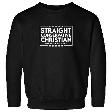 Discover Straight conservative christian How else may Sweatshirts