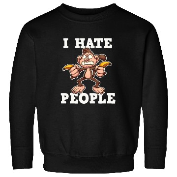 Discover I Hate People Monkey Sweatshirts