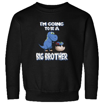 Discover I'm Going To Be A Big Brother Dinosaur Sweatshirts