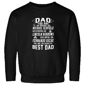 Discover World's Best Dad Prison Break Dad Sweatshirts