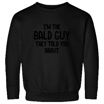 Discover Just Another Sexy Bald Guy Sweatshirts