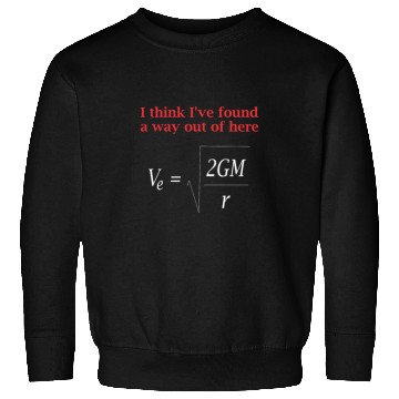 Discover Funny Physics Joke Escape Velocity Gravity Science Sweatshirts