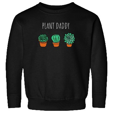 Discover Plant Daddy Gardener Sweatshirts