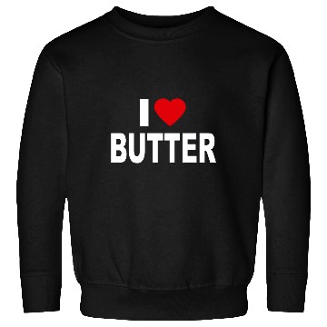 Discover I Love Butter I Heart Butter Dairy Cream Funny Gif Sweatshirts