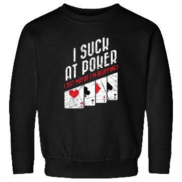 Discover Funny Poker Saying Online Poker Gift Sweatshirts