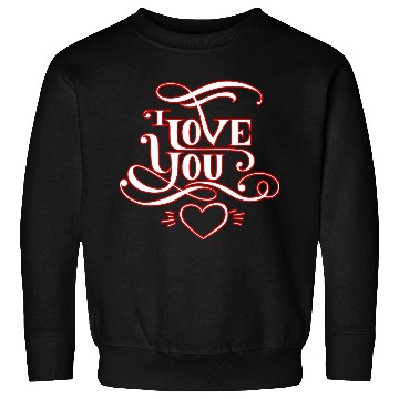 Discover I love you Sweatshirts