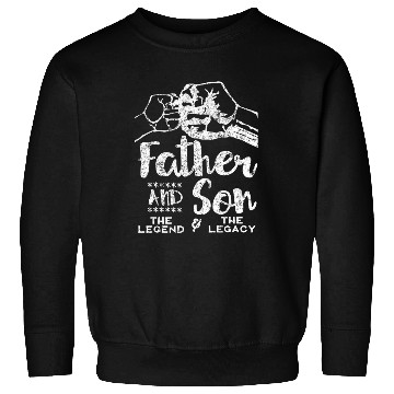 Discover Father Son The Legend The Legacy Matching Sweatshirts
