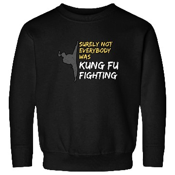 Discover Kung Fu Fighting Sweatshirts