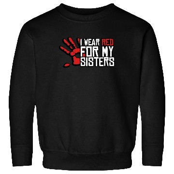 Discover I Wear Red For My Sisters Native American MMIW Sweatshirts