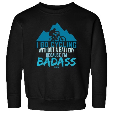 Discover Cycling tough without battery Sweatshirts