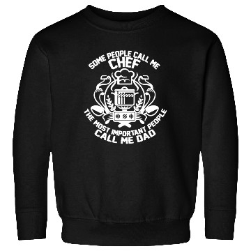 Discover Some People Call Me Chef Dad Sweatshirts