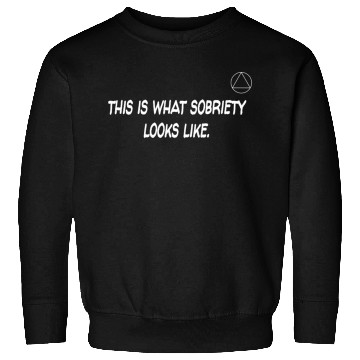 Discover This Is What Sobriety Looks Like Alcoholics Anonym Sweatshirts