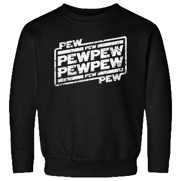 Discover Pew Pew Pew Sweatshirts