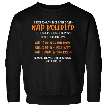 Discover Nap Roulette Gamer or Sleepyhead Gift Sweatshirts