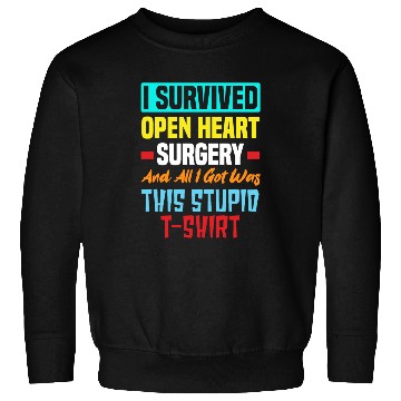 Discover I Survived Bypass Surgery Open Heart Surgery Sweatshirts