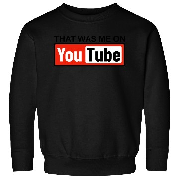Discover THAT WAS ME ON YouTube Sweatshirts