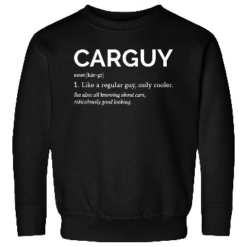 Discover Car Guy Definition I Sweatshirts