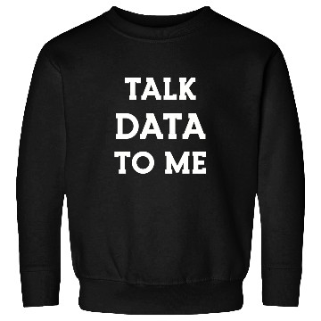 Discover Data Science Statistics Data Scientist Sweatshirts