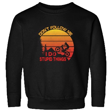 Discover Trial Motorcycle Saying Sweatshirts