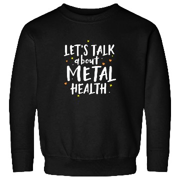 Discover Let's Talk About Mental Health Sweatshirts