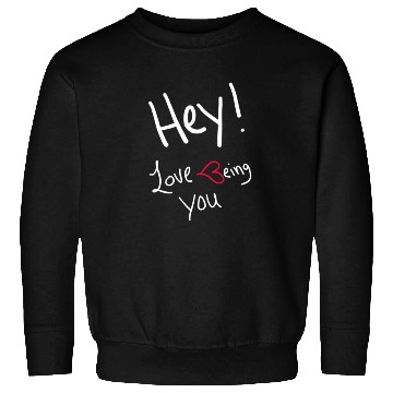 Discover Love being you white writing Sweatshirts