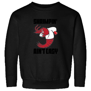Discover Shrimpin' Ain't Easy Shrimp Jiu Jitsu Fighter Sweatshirts