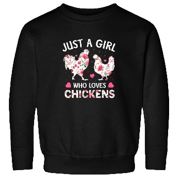 Discover Just a Girl Who Loves Chickens Sweatshirts