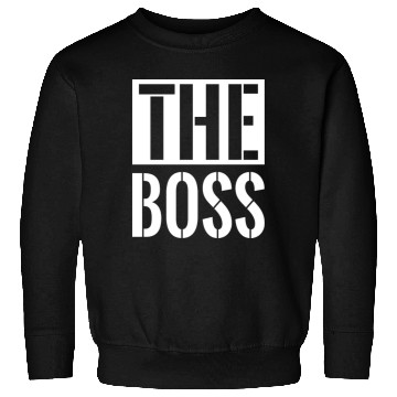 Discover The boss- Funny gift Sweatshirts