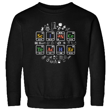 Discover Science teacher periodic table chemistry elements Sweatshirts