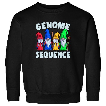 Discover Genome Sequence Funny Gnome Biology Science Pun Sweatshirts