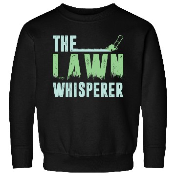 Discover Funny Lawn Mowing The Lawn Whisperer Sweatshirts