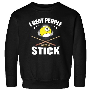 Discover 9 Ball Pool Player I Beat People with a Stick Sweatshirts